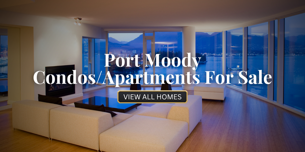 Port Moody Condos_Apartments For Sale​